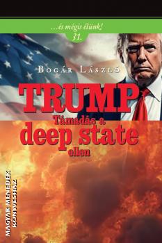 Bogár László - Trump - Támadás a deep state ellen