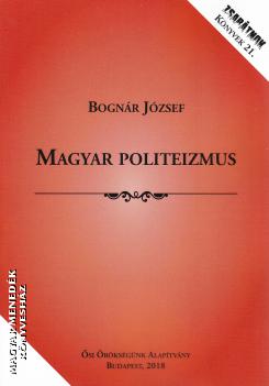Bognár József - A magyar politeizmus