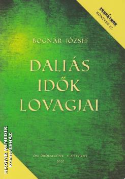 Bognár József - Daliás idők lovagjai