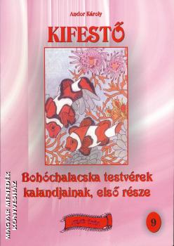 Andor Károly - Bohóchalacska testvérek kalandjainak első része kifestő