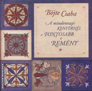 Böjte Csaba - A mindennapi kenyérnél is fontosabb a remény