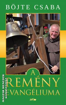 Bjte Csaba - A remny evangliuma