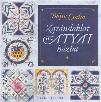 Bjte Csaba - Zarndoklat az atyai hzba