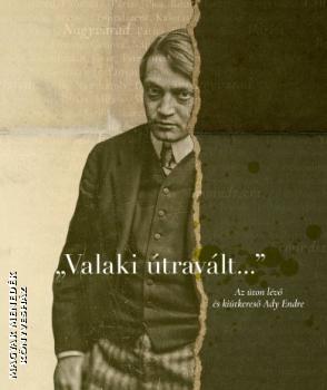 Boka László és Rózsafalvi Zsuzsanna (szerk.) - Valaki útravált...