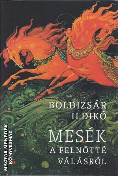 Boldizsár Ildikó - Mesék a felnőtté válásról - 2025-ös kiadás