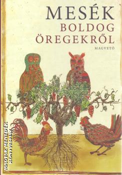 Boldizsár Ildikó - Mesék boldog öregekről
