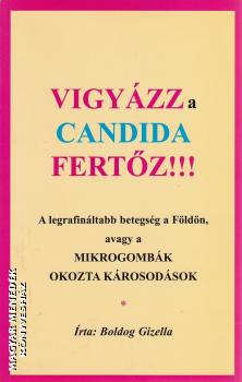 Boldog Gizella - Vigyázz a candida fertőz!!! ANTIKVÁR