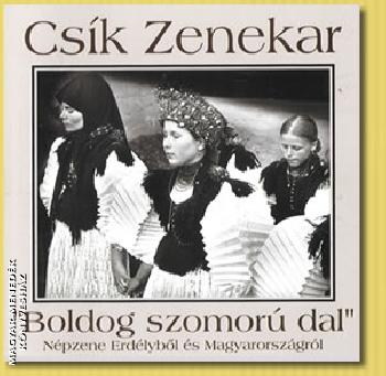 Csík zenekar - Boldog szomorú dal