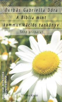 Borbs Gabriella Dra - A Biblia mint kommunikcis tanknyv