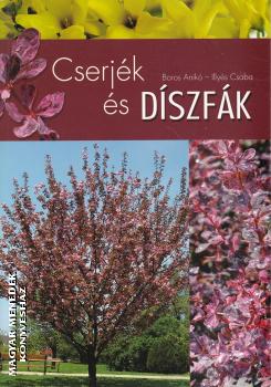 Boros Anik� - Illy�s Csaba - Cserj�k �s d�szf�k ANTIKV�R