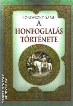 Borovszky Samu - A honfoglals trtnete