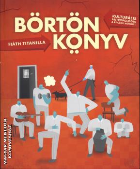Fiáth Titanilla - Börtönkönyv