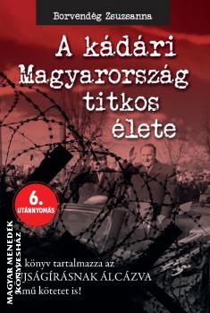 Borvend�g Zsuzsanna - A k�d�ri Magyarorsz�g titkos �lete (2026-os, puhabor�t�s kiad�s)