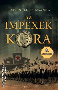 Borvend�g Zsuzsanna - Az impexek kora (2026-os, puhabor�t�s kiad�s)