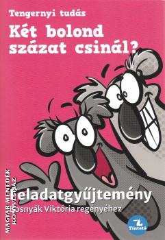 Bosny�k Vikt�ria - Hev�rn� Kany� Andrea - K�t bolond sz�zat csin�l? - FELADATGY�JTEM�NY