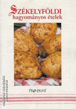 Botár Emőke (szerk.) - Székelyföldi hagyományos ételek