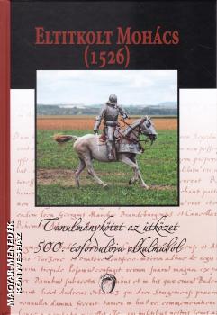 Szerkesztette: Botlik Rich�rd - Eltitkolt Moh�cs (1526)