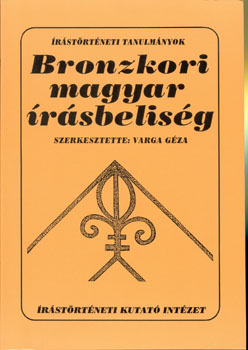 Varga G�za - Bronzkori magyar �r�sbelis�g