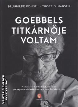 Brunhilde Pomsel - Thore D. Hansen - Goebbels titkrnje voltam