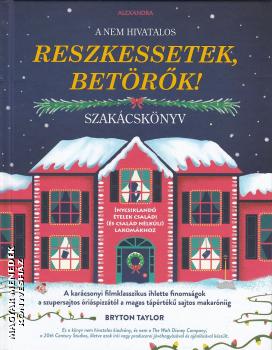 Bryton Taylor - A nem hivatalos Reszkessetek, betrk! szakcsknyv