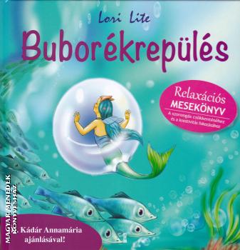 Lori Lite - Buborékrepülés - Relaxációs mesekönyv