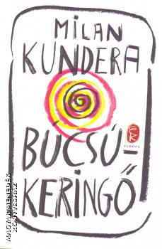 Milan Kundera - Búcsúkeringő