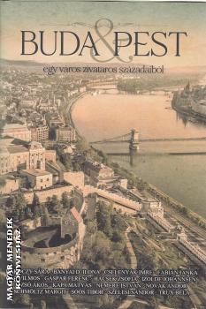 Bak�czy S�ra, B�nyai D. Ilona, Cseleny�k Imre, F�bi�n Janka, G�l Vilmos, G�sp�r Ferenc, Hacsek Zs�fia, Izolde Johannsen, Jezs� �kos, Kapa M�ty�s, Nemere Istv�n. Nov�k Andor, Schm�ltz Margit, So�s Tibor, Sz�lesi S�ndor, Trux B�la - Buda & Pest - egy v�ros zivataros sz�zadaib�l