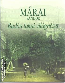 Márai Sándor - Budán lakni világnézet - Helikon