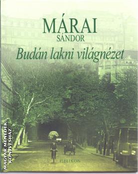 Mrai Sndor - Budn lakni vilgnzet - Helikon