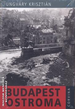Ungváry Krisztián - Budapest ostroma