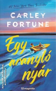 Carley Fortune - Egy aranyl� ny�r