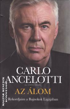 Carlo Ancelotti - Chris Brady - Az �lom