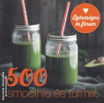 Carol Beckerman - 500 smoothie és turmix