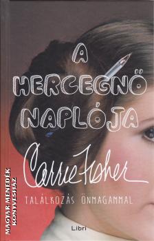 Carrie Fisher - A hercegnő naplója