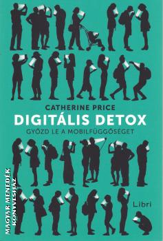 Catherine Price - Digitális detox