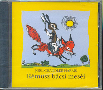 - Joel Chandler Harris - Rémusz bácsi meséi
