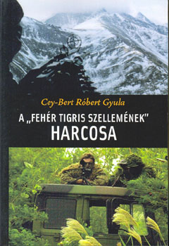 Cey-bert Rbert Gyula - A fehr tigris szellemnek harcosa