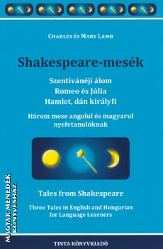 Charles s Mary Lamb - Shakespeare-mesk -  Szentivnji lom, Rme s Jlia, Hamlet, dn kirlyfi