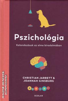 Christian Jarrett és Joannah Ginsburg - Pszichológia