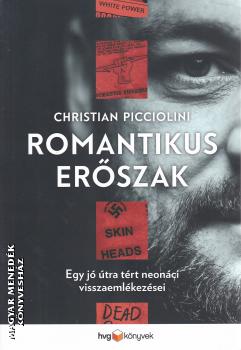 Christian Picciolini - Romantikus erőszak