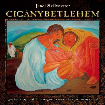 Jenei Szilveszter - Cigánybetlehem