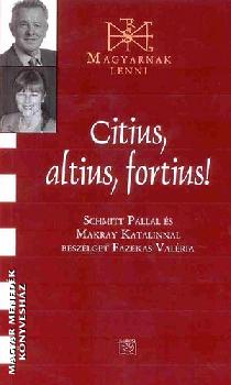 Schmitt Pl Makray Katalin - Citius, altius, fortius!