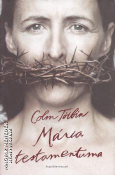 Colm Tóibin - Mária testamentuma