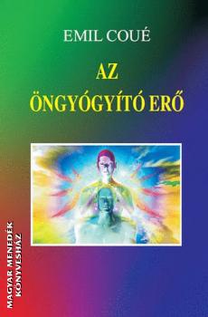 Emil Coué - Az öngyógyító erő