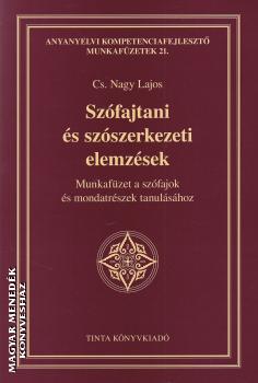 Cs. Nagy Lajos - Szfajtani s szszerkezeti elemzsek