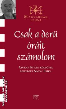 Csukás István - Csak a derű óráit számolom