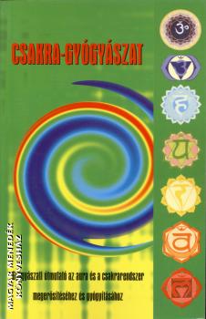 Ladányi Lóránt - Csakra-gyógyászat