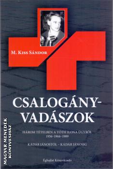 M Kiss Sndor - Csalognyvadszok