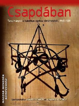 Bnkuti Gbor Gyarmati Gyrgy - Csapdban