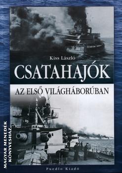 Kiss L�szl� - Csatahaj�k az els� vil�gh�bor�ban